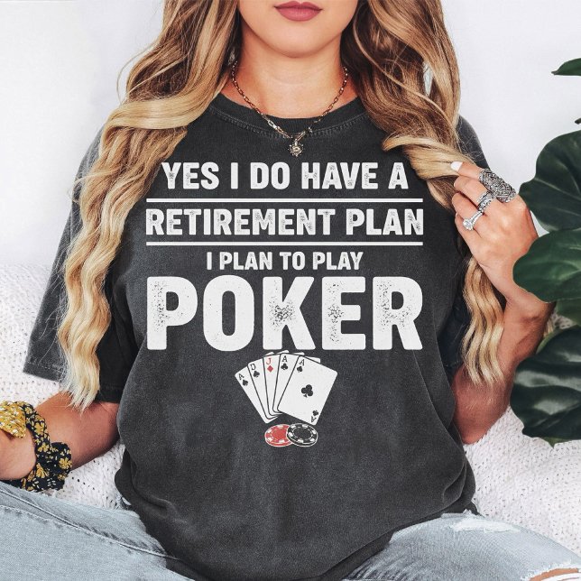 Rolig present med text om pensionsplaner på pokerk t shirt (Skapare uppladdad)