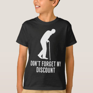 Rolig present till äldre senior skämt - Glöm inte  T Shirt