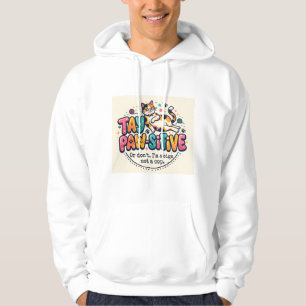 Rolig present till kattälskare - stanna positiv hoodie