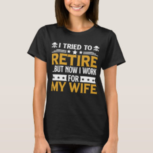 Rolig present till pensionär Jag försökte gå i pen T Shirt
