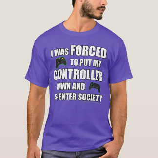 Rolig present till spelare nördar nördiga gamers W T Shirt