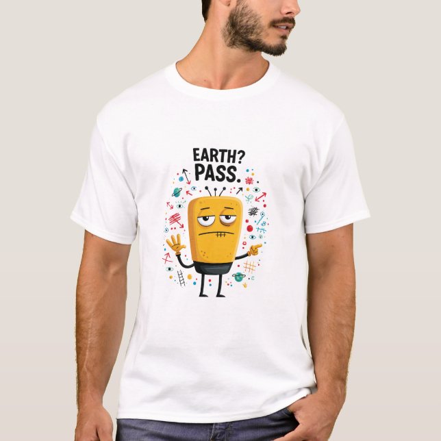 Rolig present till utomjording med Earth Pass-tema T Shirt (Framsida)