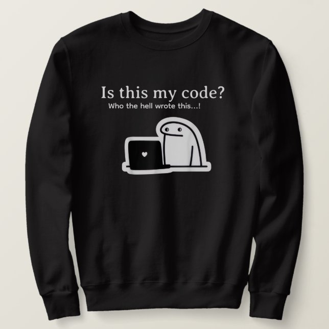 Rolig programmerare meme | Är det här min kod? Lång Ärmad Tröja (Design framsida)