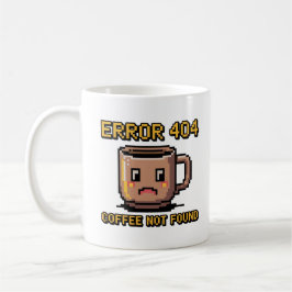 Rolig programmerarmugg - Fel 404 Kaffe hittades in Kaffemugg