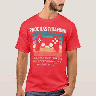 Rolig Prokrastinspeling Spelare TV-spel Spelande n T Shirt