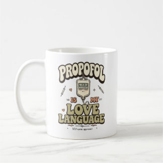 Rolig Propofol Är Mitt Kärleksspråk Retro ICU Sjuk Kaffemugg