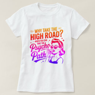 Rolig Psykopat Citat T-Shirt - Sarksast Humor T-Sh