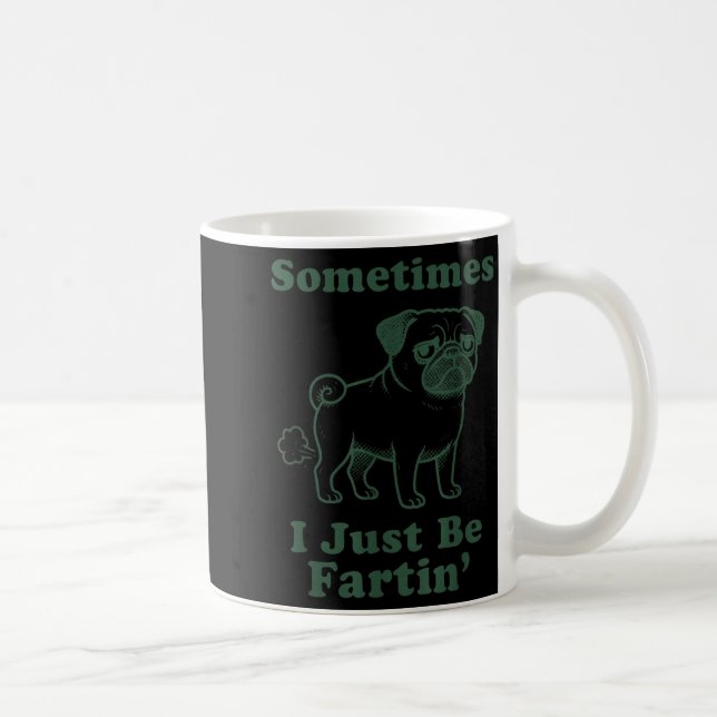 Rolig Pugs Hund Prutar Ibland Prutar Jag Bare Kaffemugg (Höger)