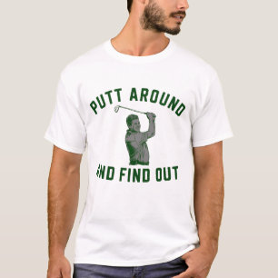 Rolig Putt Runt och Ta Reda på Sarkastisk Golf F T Shirt
