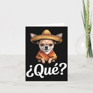 Rolig qué skeptisk chihuahua sombrero säger Roligt Kort