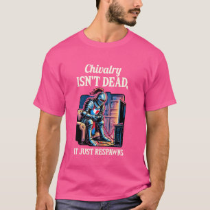Rolig renässansfestival riddare Chivalry är inte D T Shirt