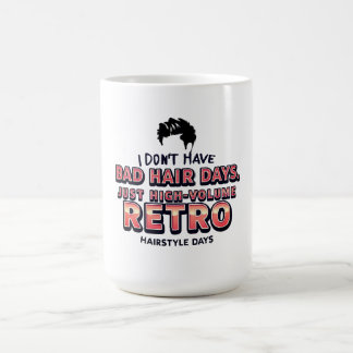 Rolig Retro-Hår Citat T-Shirt | Jag Har Inte Dålig Kaffemugg