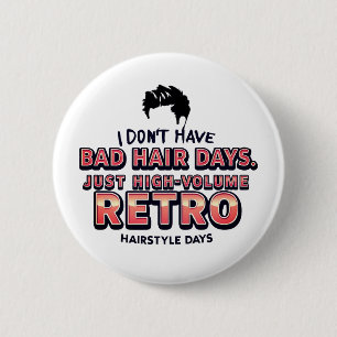 Rolig Retro-Hår Citat T-Shirt   Jag Har Inte Dålig Knapp
