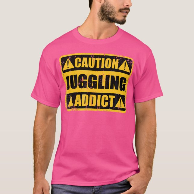 Rolig Retro Skylt - Varning Jonglerande Beroende T Shirt (Framsida)