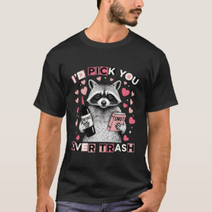 Rolig Romantisk Citat Jag Skulle Välja Dig Före So T Shirt