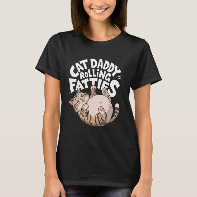 Rolig rullande feta design för kattpappa t shirt (Framsida)