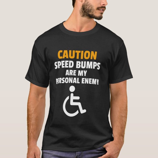 Rolig rullstolshumor Handikappade människor T Shirt (Framsida)