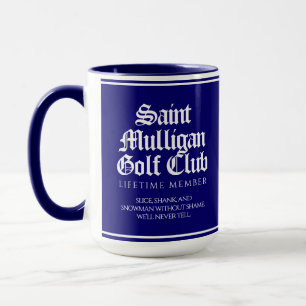 Rolig Saint Mulligan Golf Club Livstidsmedlem Mugg