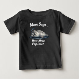 Rolig säl Vila nu betala senare Baby T Shirt