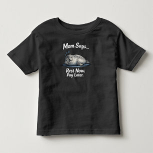 Rolig säl Vila nu betala senare Småbarn T Shirt
