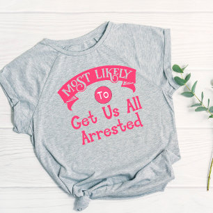 Rolig Sängkammartjej Mest Sannolikt Få Oss Anhålln T Shirt
