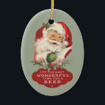 Rolig Santa jul underbara Time för en öl Julgransprydnad Keramik<br><div class="desc">Vår roliga vintage som blinkar jultomten "är det,  den mest underbara tiden produkter för för en öl" för fördelande glädje denna julhelg.</div>