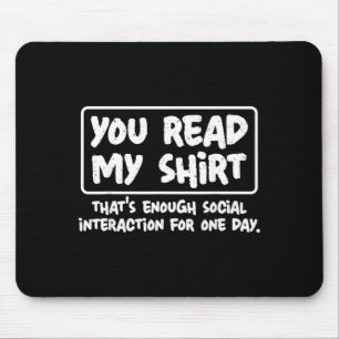 Rolig Sarcastic T-Shirt Skämt Citat för Introverta Musmatta