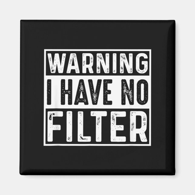 Rolig Sarksast Har Filter Stötande Citat Magnet (Framsidan)