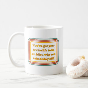 Rolig Sarksastisk Retro Citat Kaffemugg
