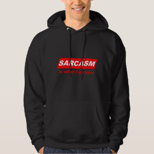 Rolig Sarksastisk Sarksasm är vad jag gör Bäst Nör Hoodie