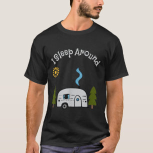 Rolig Sarksatisk Jag sover runt husvagnscamping ut T Shirt