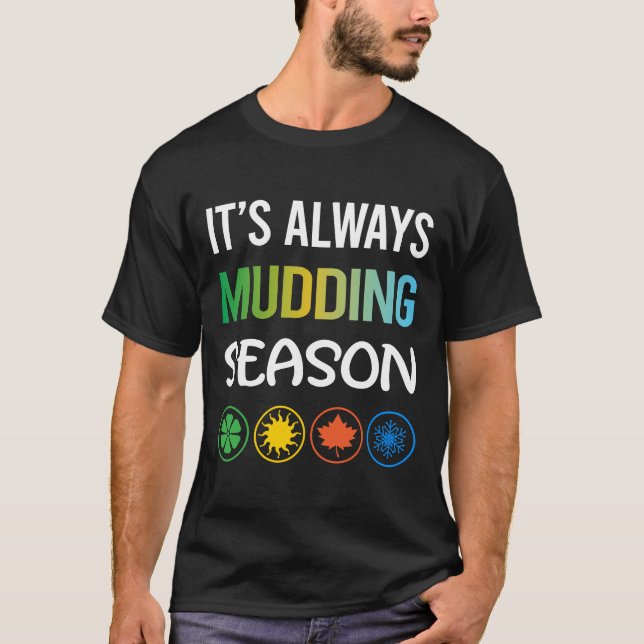 Rolig säsong Muddring Mud bogging T Shirt (Framsida)