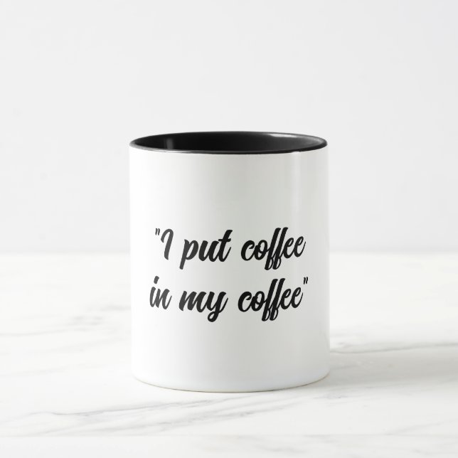 Rolig Sätt kaffe i min kaffe Mugg (Center)