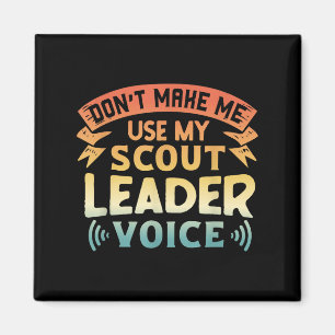 Rolig Scout-citat - Tvinga mig inte att använda mi Magnet