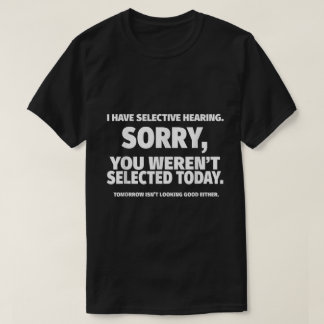 Rolig Selektiv Hörsel Citat Design T Shirt