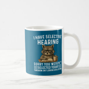 Rolig Selektiv Hörsel Citat Tvättbjörn Humor Kaffemugg