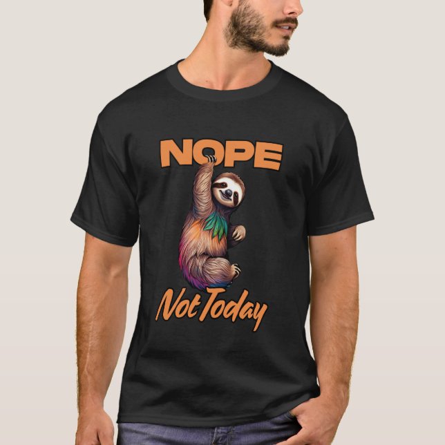 Rolig Sengångare - Nej Inte Idag T Shirt (Framsida)