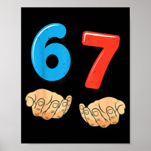 Rolig Sex Sju 6 7 Meme Gen Alpha Slang 67 Händer Poster