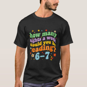 Rolig Sex Sju 6 7 Meme Lärare Design Läsning 6- T Shirt