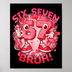 Rolig Sex Sju Bruh 67 Brainrot Meme Alla Hjärtans Poster