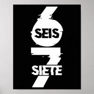 Rolig Sex Sju På Spanska Seis Siete 67 Brainrot Mi Poster