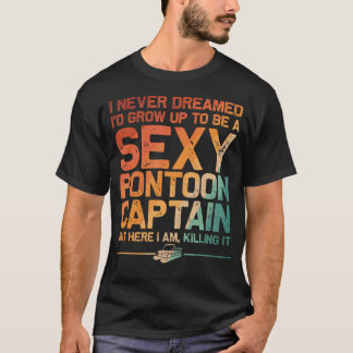 Rolig Sexig Pontonkapten Design Båtkapten Kvinna T Shirt