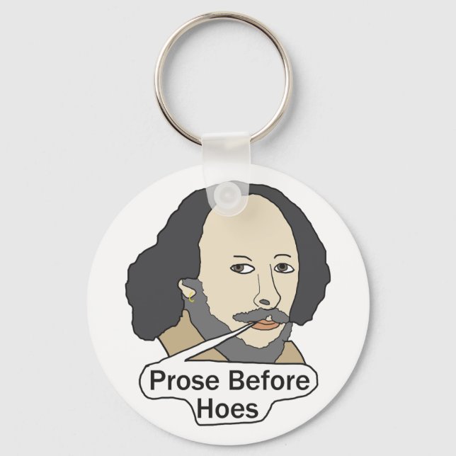 Rolig Shakespeare-citat - Prosa före brudar Nyckelring (Framsida)