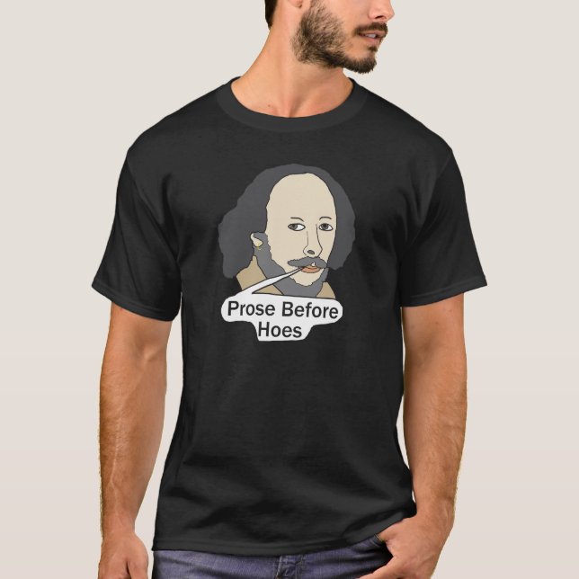 Rolig Shakespeare-citat - Prosa före horor T Shirt (Framsida)