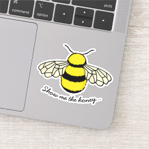 Rolig Show Me The Honey Biskötsel Citat Klistermärken