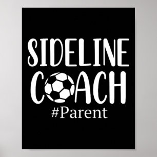 Rolig sidolinje Coach Förälderskjorta för fotbolls Poster
