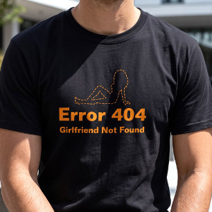 Rolig singelliv för gamers - Fel 404-meddelande - T Shirt