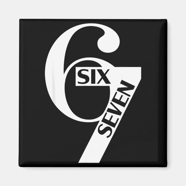Rolig Six Seven 6 7 Meme Citat Gen Alpha Slang Magnet (Framsidan)