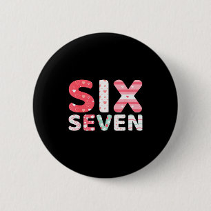 Rolig Six Seven 6 7 Meme Gen Alpha Slang 6 7 Valen Knapp