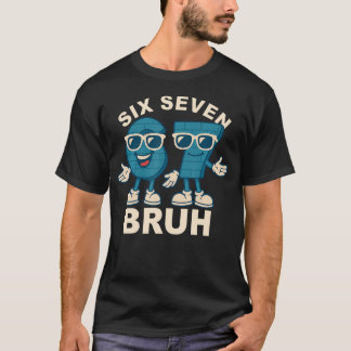 Rolig Six Seven Bruh Brainrot Meme Present För Män T Shirt
